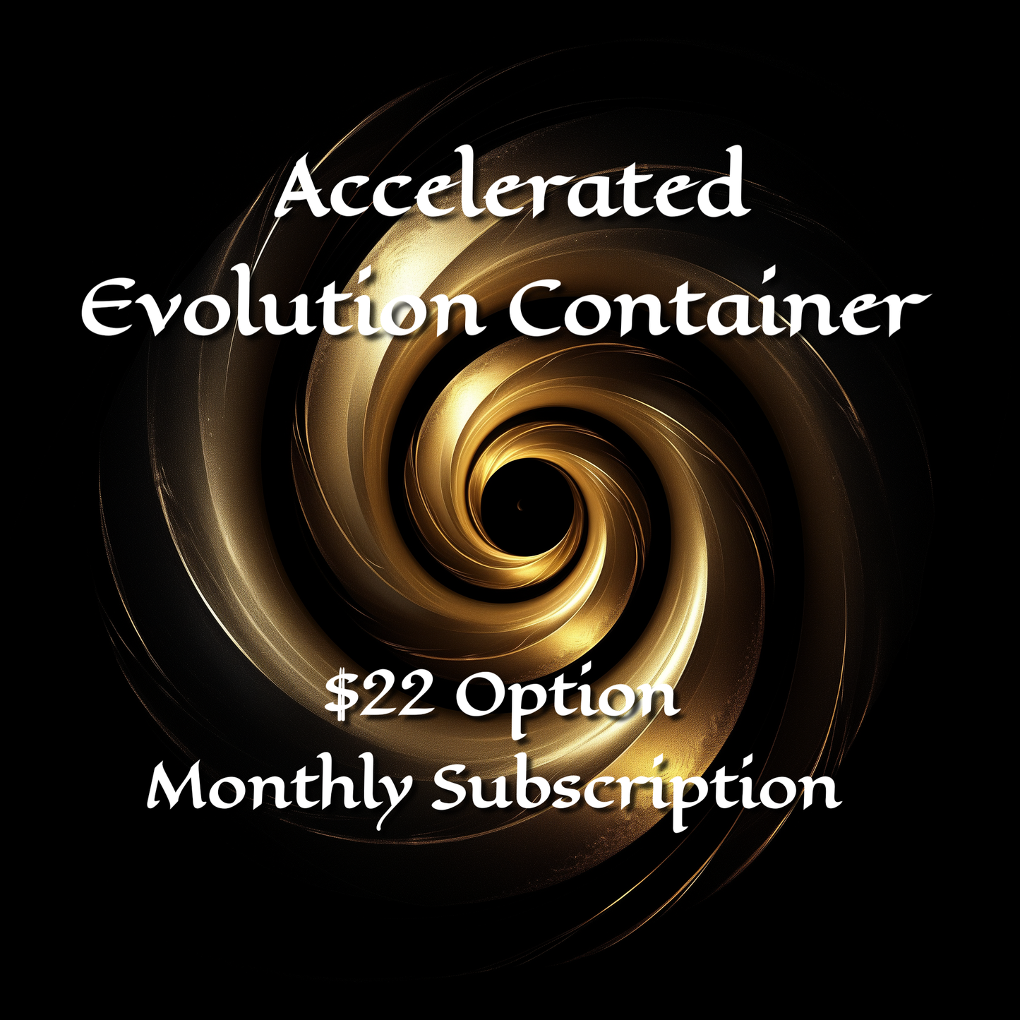 Accelerated Evolution Container $22 GOLD | New Moon & Full Moon Transmissions | Monthly Subscription