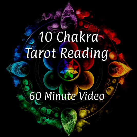 Ten Chakra Tarot Reading |  7 Chakras + Earth Star, High Heart, and Soul Star |  Chakra Assessment